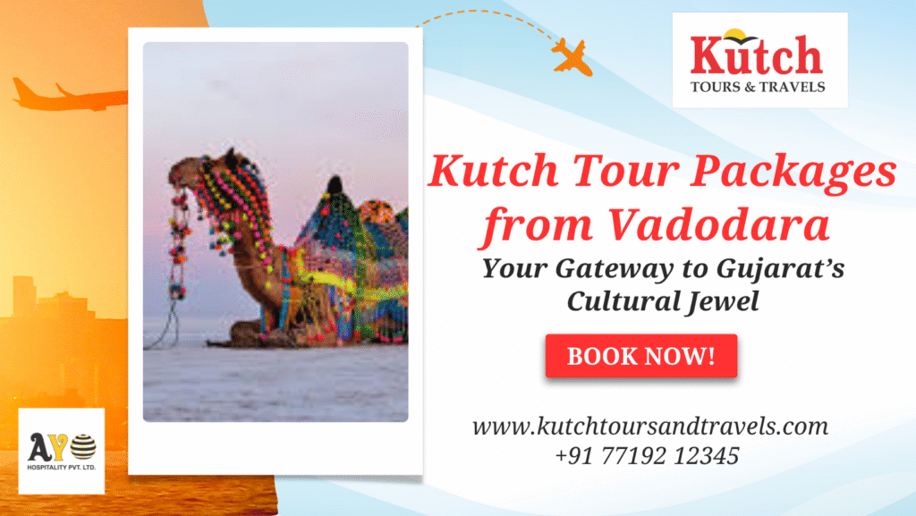 Best Kutch Tour Packages from Vadodara in 2025