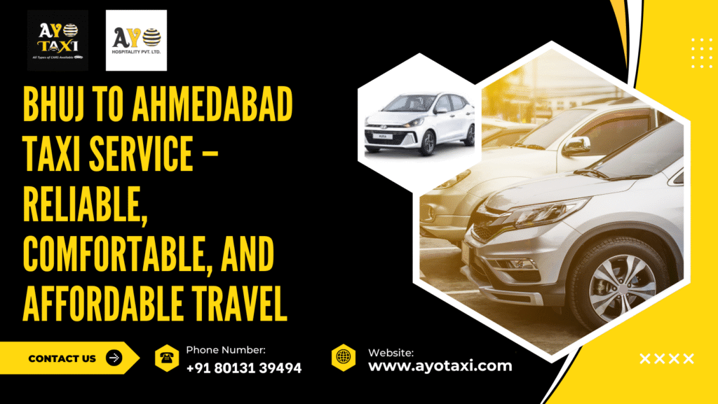 Bhuj to Ahmedabad Taxi Service | Bhuj to Ahmedabad car rental